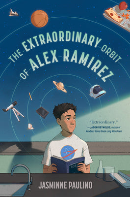 Cover Image for The Extraordinary Orbit of Alex Ramirez -- Jasminne Paulino, Hardcover
