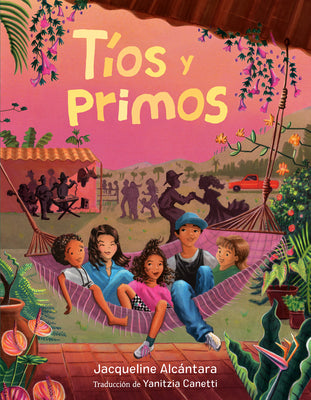 Cover Image for Tíos Y Primos (Tíos and Primos Spanish Edition) -- Jacqueline Alcántara, Hardcover