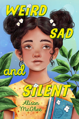 Cover Image for Weird Sad and Silent -- Alison McGhee, Hardcover