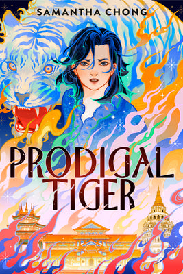 Cover Image for Prodigal Tiger -- Samantha Chong, Hardcover