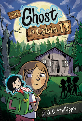 Cover Image for The Ghost in Cabin 13: A Graphic Novel -- J. C. Phillipps, Paperback