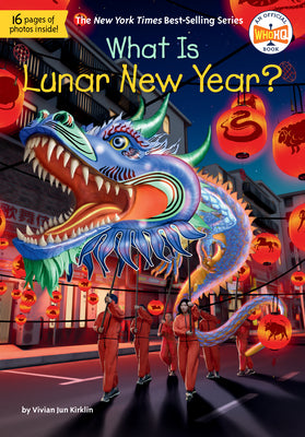 Cover Image for What Is Lunar New Year? -- Vivian Jun Kirklin, Library Binding