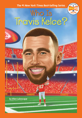 Cover Image for Who Is Travis Kelce? -- Ellen Labrecque, Paperback