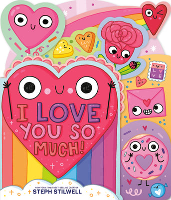Cover Image for I Love You So Much! -- Steph Stilwell, Board Books