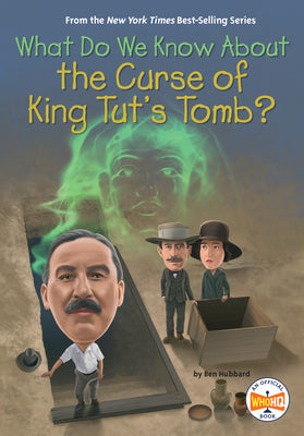 Cover Image for What Do We Know About the Curse of King Tut's Tomb? -- Ben Hubbard, Paperback