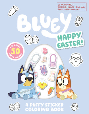 Cover Image for Bluey: Happy Easter! a Puffy Sticker Coloring Book: With Over 50 Puffy Stickers -- Penguin Young Readers Licenses, Paperback