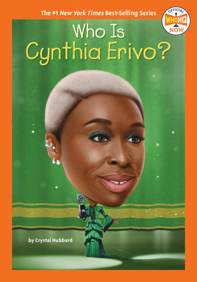 Cover Image for Who Is Cynthia Erivo? -- Crystal Hubbard, Paperback
