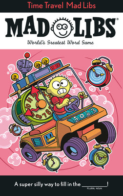 Cover Image for Time Travel Mad Libs: World's Greatest Word Game -- Jack Monaco, Paperback