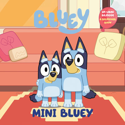Cover Image for Mini Bluey (Bilingual English-Spanish Edition): Un Libro Bilingüe -- Penguin Young Readers Licenses, Paperback
