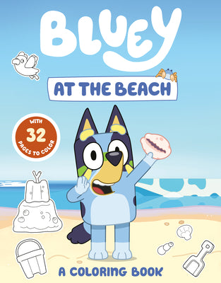 Cover Image for Bluey: At the Beach: A Coloring Book -- Penguin Young Readers Licenses, Paperback