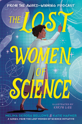 Cover Image for The Lost Women of Science -- Melina Gerosa Bellows, Hardcover