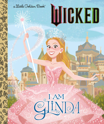 Cover Image for I Am Glinda (Universal Pictures Wicked) -- Mary Man-Kong, Hardcover