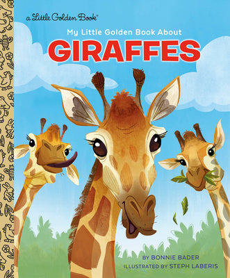 Cover Image for My Little Golden Book about Giraffes -- Bonnie Bader, Hardcover