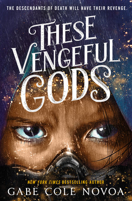 Cover Image for These Vengeful Gods -- Gabe Cole Novoa, Hardcover