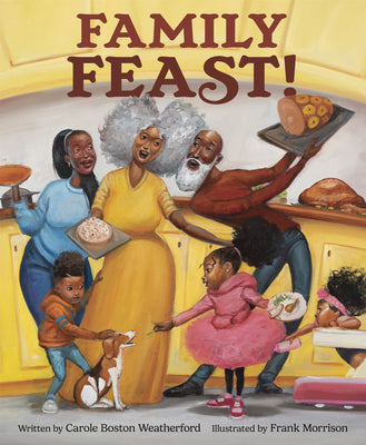 Cover Image for Family Feast! -- Carole Boston Weatherford, Library Binding