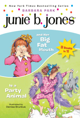 Cover Image for Junie B. Jones 2-In-1 Bindup: And Her Big Fat Mouth/Is a Party Animal -- Barbara Park, Paperback