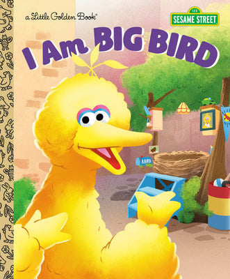 Cover Image for I Am Big Bird (Sesame Street) -- Christy Webster, Hardcover