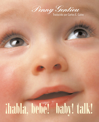 Cover Image for ¡Habla, Bebé! (Baby! Talk! Spanish-English Bilingual Edition) -- Penny Gentieu, Board Books