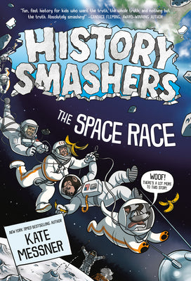 Cover Image for History Smashers: The Space Race -- Kate Messner, Library Binding