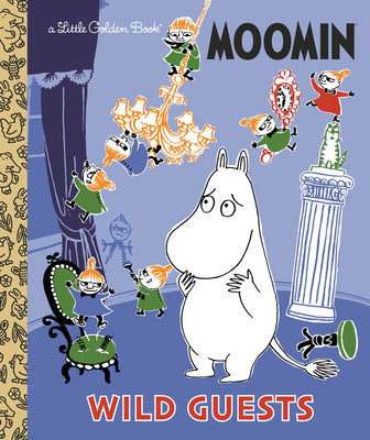 Cover Image for Wild Guests (Moomin) -- Golden Books, Hardcover