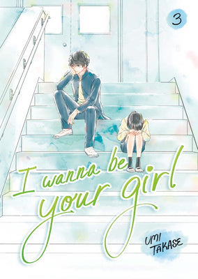 Cover Image for I Wanna Be Your Girl, Volume 3 -- Umi Takase, Hardcover