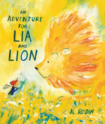 An Adventure for Lia and Lion -- Al Rodin, Hardcover