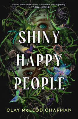 Cover Image for Shiny Happy People -- Clay McLeod Chapman, Hardcover