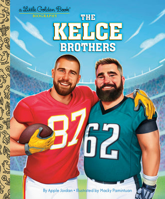 Cover Image for The Kelce Brothers: A Little Golden Book Biography -- Apple Jordan, Hardcover