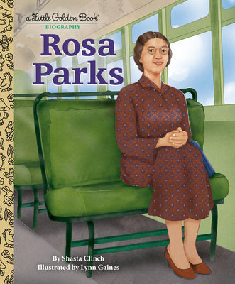 Cover Image for Rosa Parks: A Little Golden Book Biography -- Shasta Clinch, Hardcover