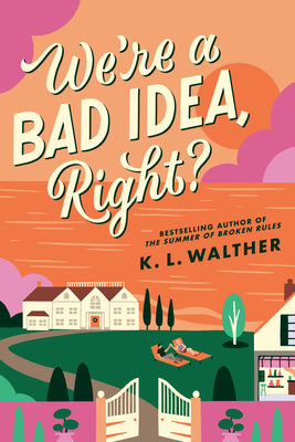 Cover Image for We're a Bad Idea, Right? -- K. L. Walther, Paperback