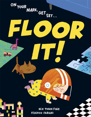 Cover Image for Floor It! -- Bex Tobin Fine, Hardcover