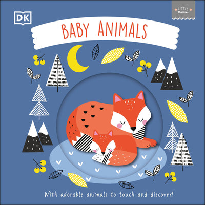 Cover Image for Little Chunkies: Baby Animals: With Adorable Animals to Touch and Discover! -- DK, Board Books