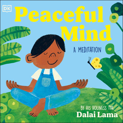 Cover Image for Peaceful Mind -- His Holiness The Dalai Lama, Board Books
