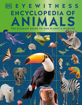 Cover Image for Eyewitness Encyclopedia of Animals -- DK, Hardcover