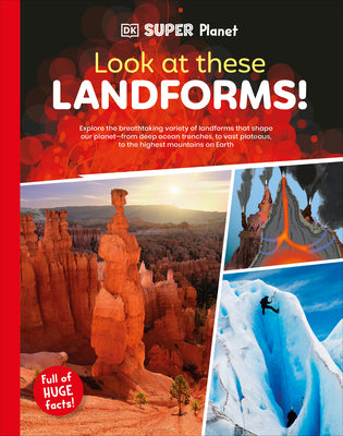 Cover Image for DK Super Planet Look at These Landforms! -- DK, Hardcover