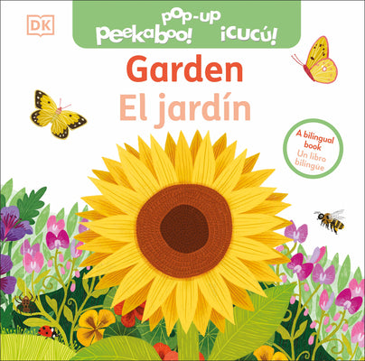 Cover Image for Bilingual Pop-Up Peekaboo! Garden / El Jardín -- DK, Board Books