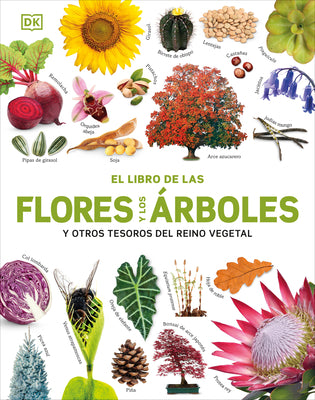 Cover Image for El Libro de Las Flores Y Los Árboles (Our World in Pictures: Trees, Leaves, Flowers & Seeds) -- DK, Hardcover