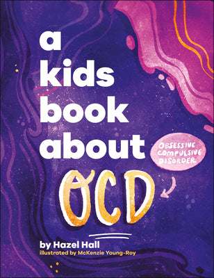 Cover Image for A Kids Book about Ocd -- Hazel Hall, Hardcover