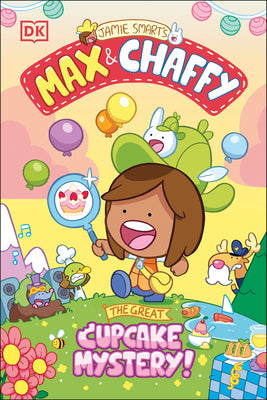 Cover Image for Max and Chaffy: The Great Cupcake Mystery -- Jamie Smart, Paperback
