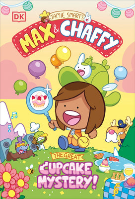 Cover Image for Max and Chaffy: The Great Cupcake Mystery -- Jamie Smart, Hardcover