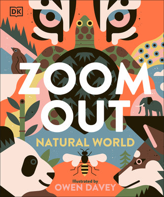 Cover Image for Zoom Out Natural World: Discover 12 Iconic Animals and Their Incredible Ecosystems -- Owen Davey, Hardcover