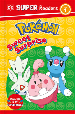 Cover Image for DK Super Readers Level 1 Pokémon Sweet Surprise -- DK, Paperback