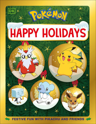 Cover Image for Pokémon Happy Holidays: Festive Fun with Pikachu and Friends -- DK, Hardcover