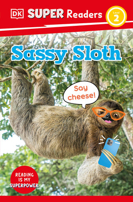 Cover Image for DK Super Readers Level 2 Sassy Sloth -- Dk, Paperback