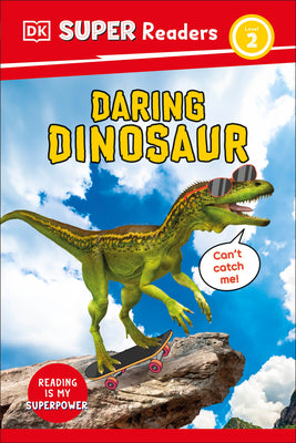Cover Image for DK Super Readers Level 2 Daring Dinosaur -- DK, Hardcover