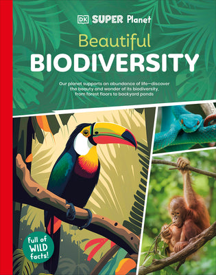 Cover Image for DK Super Planet Beautiful Biodiversity -- DK, Hardcover