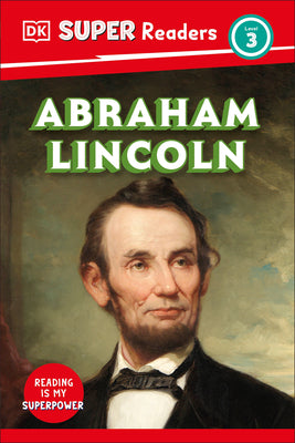 Cover Image for DK Super Readers Level 3 Abraham Lincoln -- DK, Hardcover