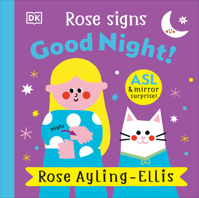 Cover Image for Rose Signs Good Night! -- Rose Ayling-Ellis, Board Books