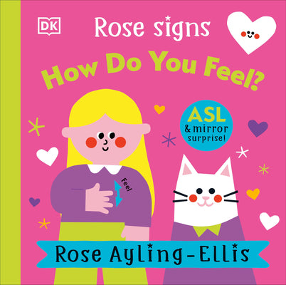 Cover Image for Rose Signs How Do You Feel? -- Rose Ayling-Ellis, Board Books
