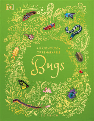 Cover Image for An Anthology of Remarkable Bugs -- Jess French, Hardcover